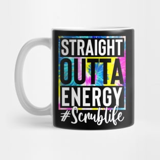 Scrub Life Straight Outta Energy Tie Dye Mug